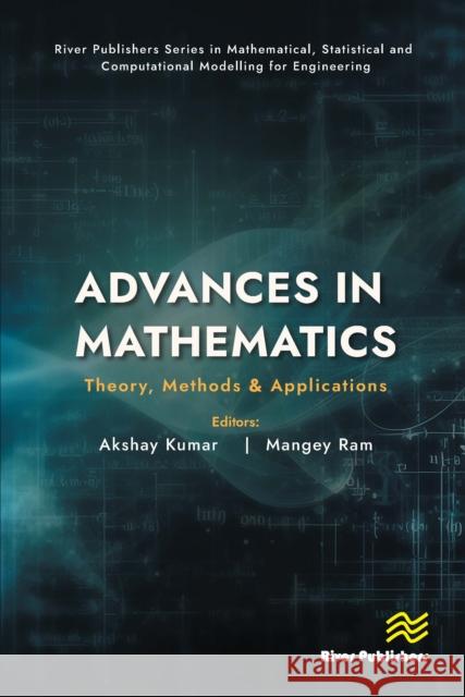 Advances in Mathematics: Theory, Methods & Applications Akshay Kumar Managey Ram 9788770046695 River Publishers - książka