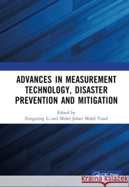 Advances in Measurement Technology, Disaster Prevention and Mitigation: Proceedings of the 3rd International Conference on Measurement Technology, Dis Li, Zongming 9781032360874 Taylor & Francis Ltd - książka