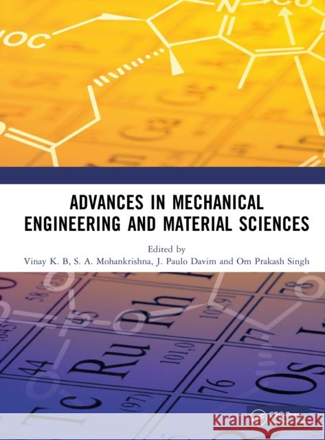 Advances in Mechanical Engineering and Material Sciences Vinay K S. A. Mohankrishna J. Paulo Davim 9781041209676 CRC Press - książka