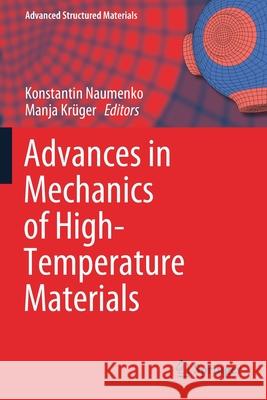 Advances in Mechanics of High-Temperature Materials Konstantin Naumenko Manja Kr 9783030238711 Springer - książka
