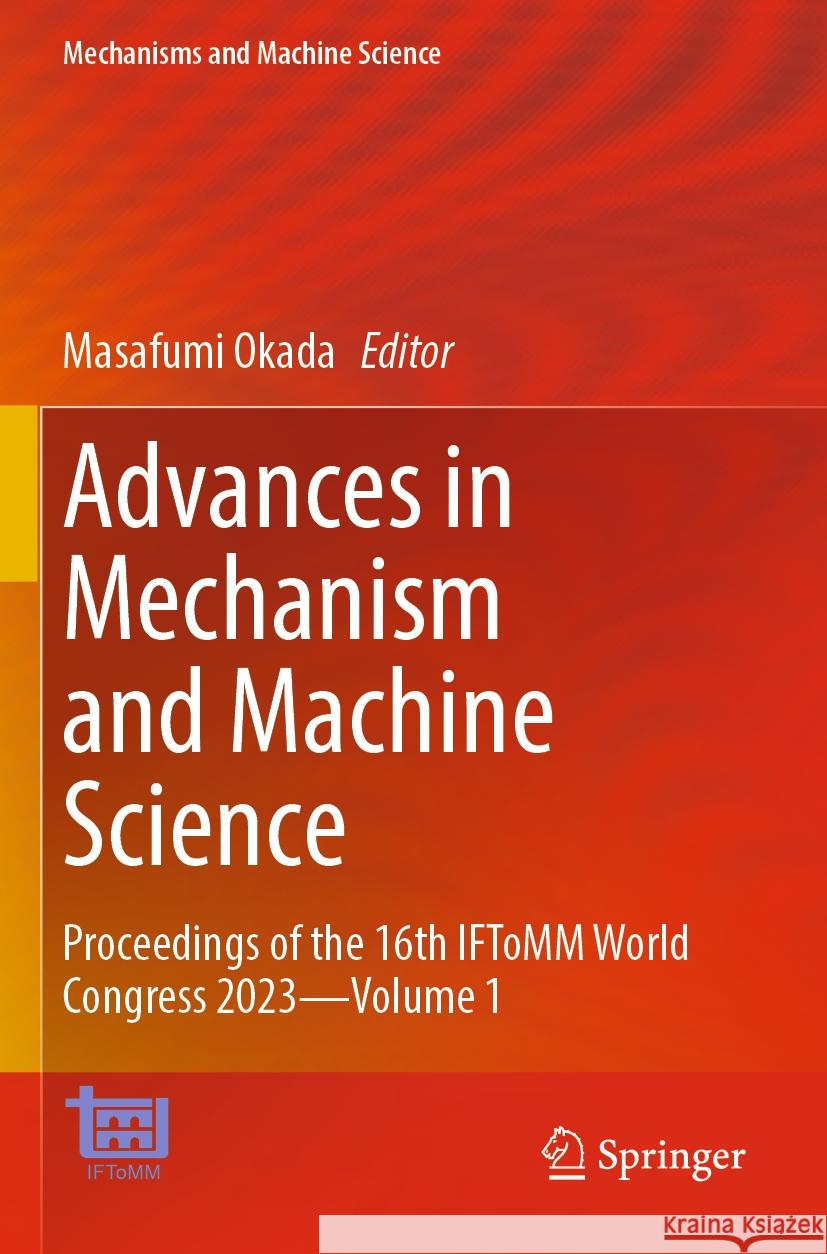 Advances in Mechanism and Machine Science  9783031457074 Springer Nature Switzerland - książka