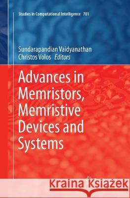 Advances in Memristors, Memristive Devices and Systems Sundarapandian Vaidyanathan Christos Volos 9783319847276 Springer - książka
