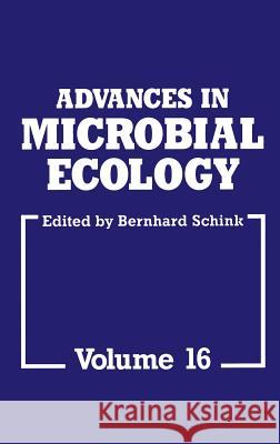 Advances in Microbial Ecology, Volume 16 Schink, Bernhard 9780306461750 Kluwer Academic/Plenum Publishers - książka