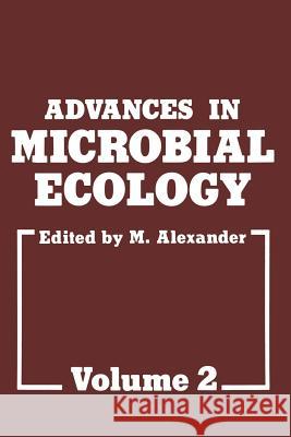 Advances in Microbial Ecology: Volume 2 Alexander, M. 9781461582243 Springer - książka