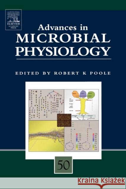 Advances in Microbial Physiology: Volume 50 Poole, Robert K. 9780120277506 Academic Press - książka