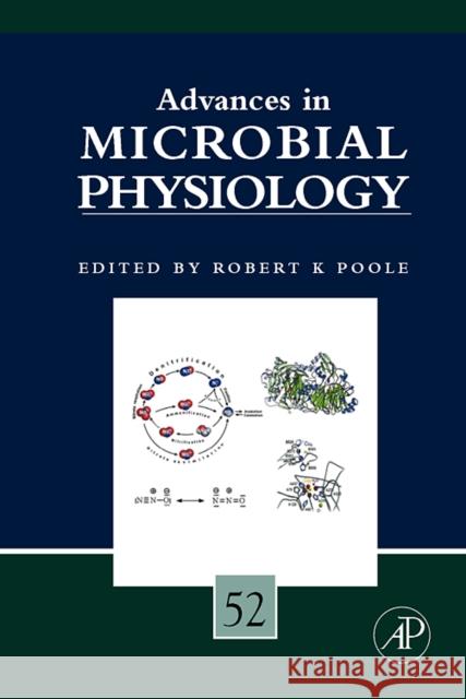 Advances in Microbial Physiology: Volume 52 Poole, Robert K. 9780120277520 Academic Press - książka