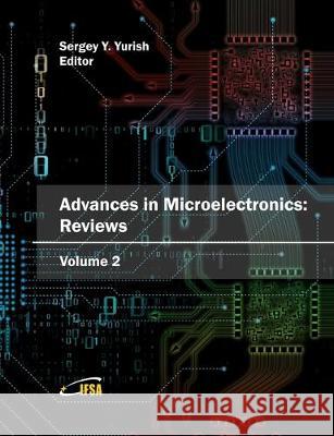 Advances in Microelectronics: Reviews, Vol. 2 Sergey Yurish 9788409081608 Ifsa Publishing - książka