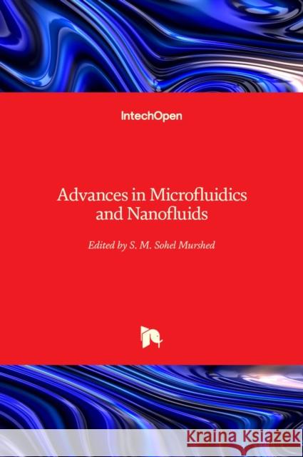 Advances in Microfluidics and Nanofluids S. M. Sohel Murshed 9781839686924 Intechopen - książka