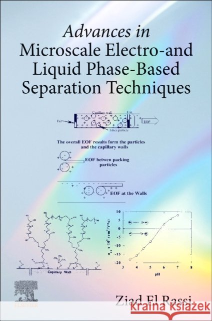 Advances in Microscale Electro- And Liquid Phase-Based Separation Techniques Ziad E 9780443342097 Elsevier - książka