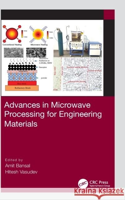 Advances in Microwave Processing for Engineering Materials Amit Bansal Hitesh Vasudev 9781032164786 CRC Press - książka