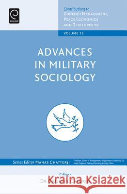 Advances in Military Sociology : Essays in Honor of Charles C. Moskos Giuseppe Caforio 9781848558946  - książka