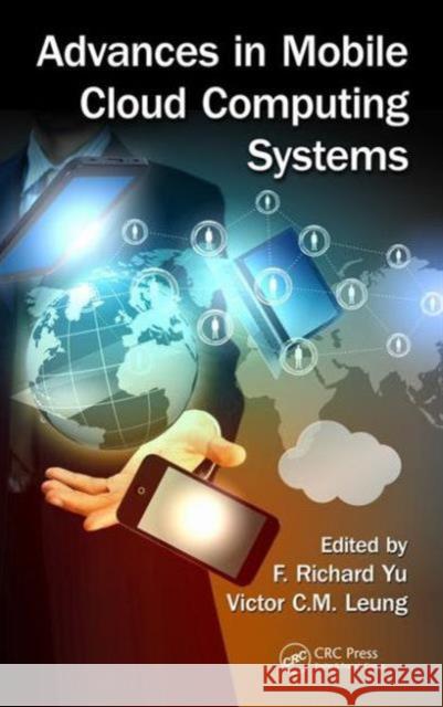 Advances in Mobile Cloud Computing Systems F. Richard Yu Victor Leung 9781498715096 CRC Press - książka