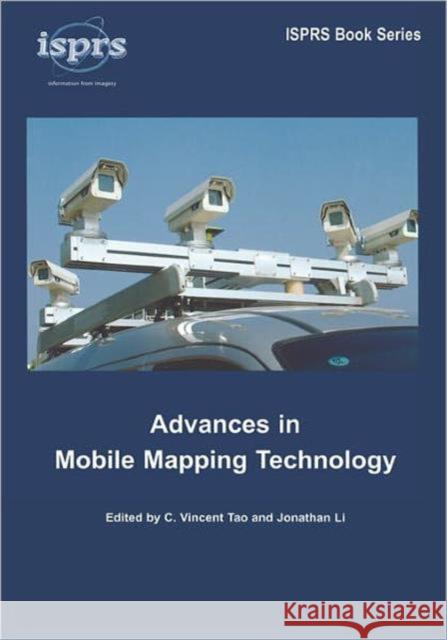 Advances in Mobile Mapping Technology C. Vincent Tao Jonathan Li 9780415427234 Taylor & Francis Group - książka