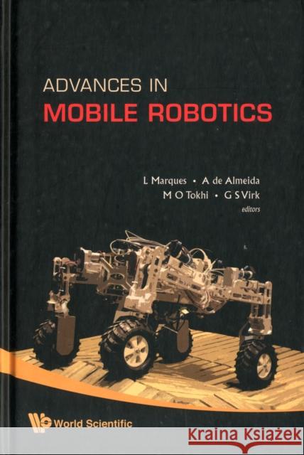 Advances in Mobile Robotics - Proceedings of the Eleventh International Conference on Climbing and Walking Robots and the Support Technologies for Mob Marques, Lino 9789812835765 World Scientific Publishing Company - książka