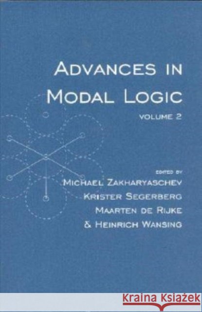 Advances in Modal Logic, Volume 2, Volume 118 Zakharyaschev, Michael 9781575862729 Center for the Study of Language and Informat - książka