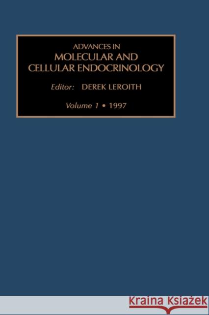 Advances in Molecular and Cellular Endocrinology: Volume 1 Leroith, D. 9780762301584 Elsevier Science - książka