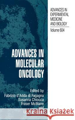 Advances in Molecular Oncology Fabrizio d'Add Susanna Chiocca Fraser McBlane 9780387691145 Springer - książka