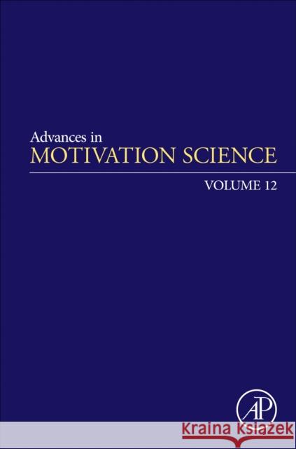 Advances in Motivation Science: Volume 12 Andrew J. Elliot 9780443414879 Academic Press - książka