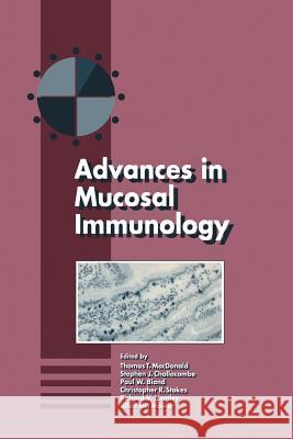 Advances in Mucosal Immunology: Proceedings of the Fifth International Congress of Mucosal Immunology MacDonald, T. T. 9789401073233 Springer - książka