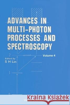 Advances in Multi-Photon Processes and Spectroscopy, Volume 4 Fujii, Masaaki 9789971505776 World Scientific Publishing Co Pte Ltd - książka