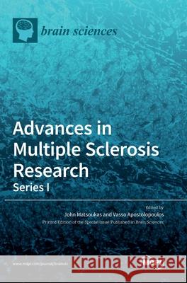 Advances in Multiple Sclerosis Research-Series I John Matsoukas Vasso Apostolopoulos 9783039439478 Mdpi AG - książka