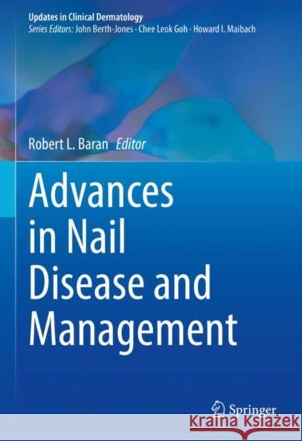 Advances in Nail Disease and Management Robert L. Baran 9783030599966 Springer - książka