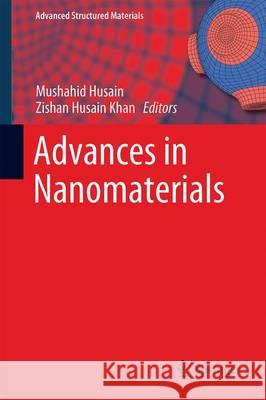 Advances in Nanomaterials Mushahid Husain Zishan Husain Khan 9788132226666 Springer - książka