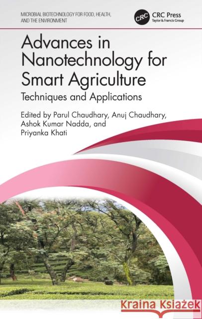 Advances in Nanotechnology for Smart Agriculture: Techniques and Applications Parul Chaudhary Anuj Chaudhary Ashok Kumar Nadda 9781032385488 CRC Press - książka