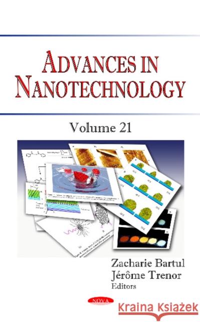 Advances in Nanotechnology: Volume 21 Zacharie Bartul, Jerome Trenor 9781536132021 Nova Science Publishers Inc - książka