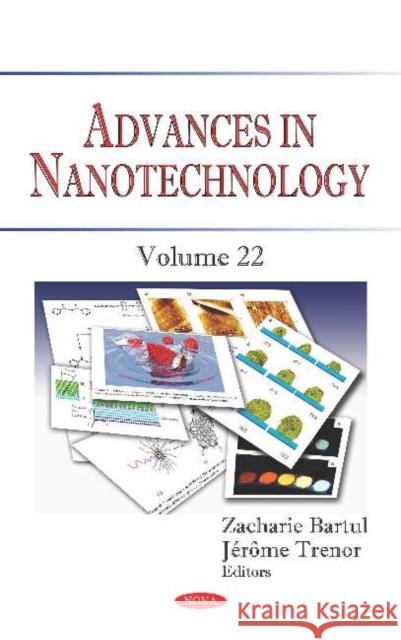 Advances in Nanotechnology. Volume 22 Zacharie Bartul Jerome Trenor  9781536155587 Nova Science Publishers Inc - książka