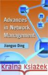 Advances in Network Management Jianguo Ding 9781420064520 Auerbach Publications