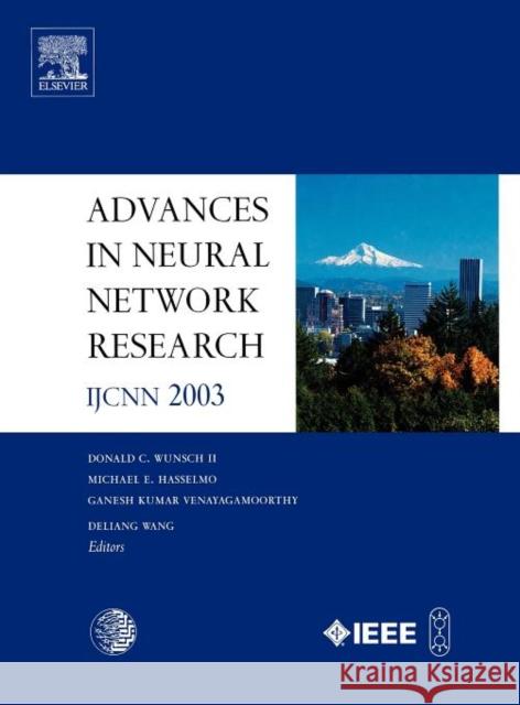 Advances in Neural Network Research: Ijcnn 2003 Wunsch II, D. C. 9780080443201 Elsevier Science - książka
