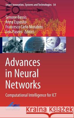 Advances in Neural Networks: Computational Intelligence for Ict Bassis, Simone 9783319337463 Springer - książka