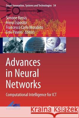 Advances in Neural Networks: Computational Intelligence for Ict Bassis, Simone 9783319815916 Springer - książka