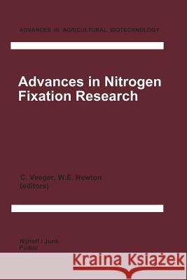 Advances in Nitrogen Fixation Research: Proceedings of the 5th International Symposium on Nitrogen Fixation, Noordwijkerhout, the Netherlands, August Veeger, C. 9789400969254 Springer - książka