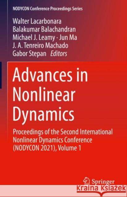 Advances in Nonlinear Dynamics: Proceedings of the Second International Nonlinear Dynamics Conference (Nodycon 2021), Volume 1 Walter Lacarbonara Balakumar Balachandran Michael J. Leamy 9783030811617 Springer - książka