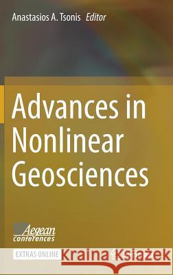 Advances in Nonlinear Geosciences Anastasios a. Tsonis 9783319588940 Springer - książka