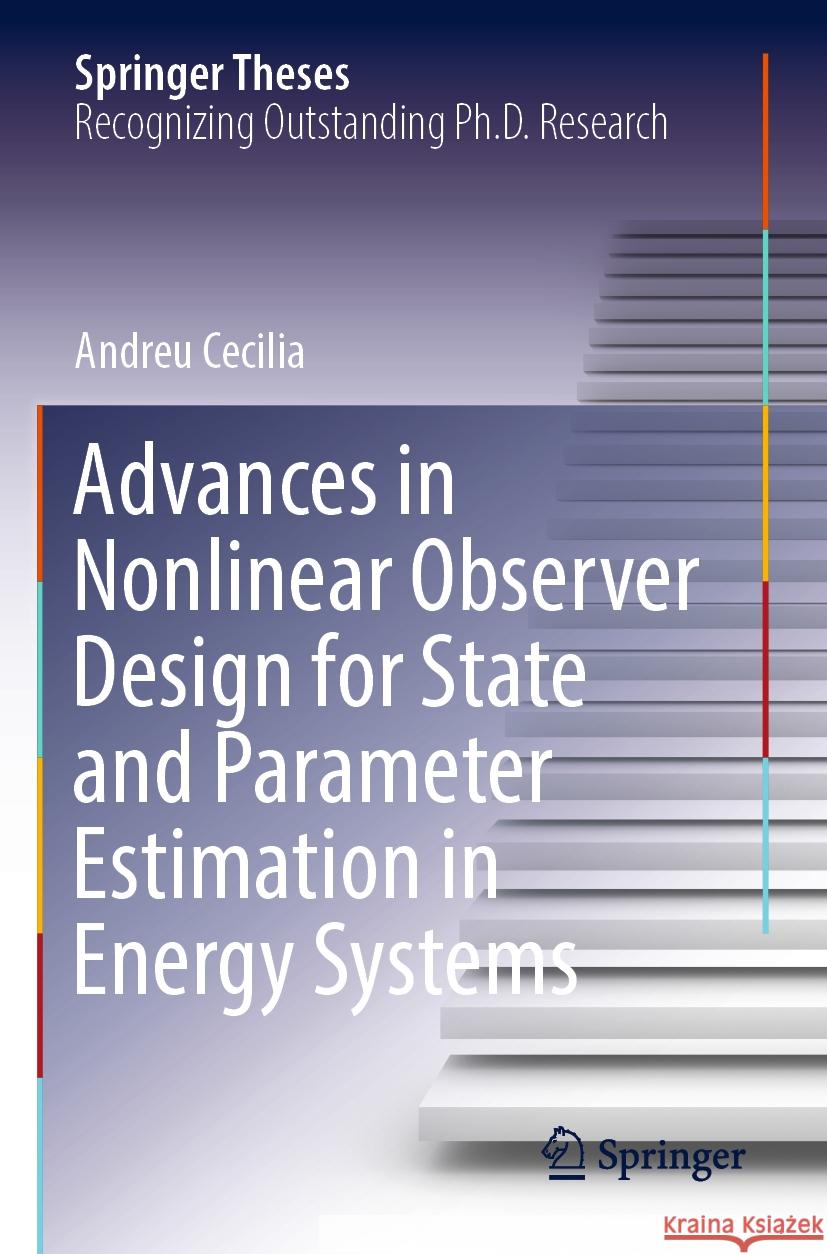 Advances in Nonlinear Observer Design for State and Parameter Estimation in Energy Systems Andreu Cecilia 9783031389269 Springer Nature Switzerland - książka