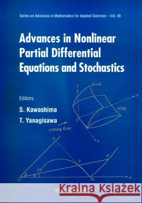 Advances in Nonlinear Partial Differential Equations and Stochastics Kawashima, S. 9789810233969 World Scientific Publishing Company - książka