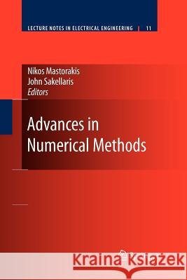 Advances in Numerical Methods Nikos Mastorakis John Sakellaris 9781461417262 Springer - książka