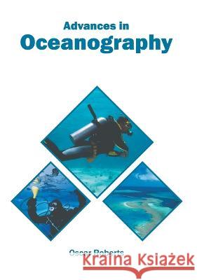 Advances in Oceanography Oscar Roberts   9781639870219 Murphy & Moore Publishing - książka