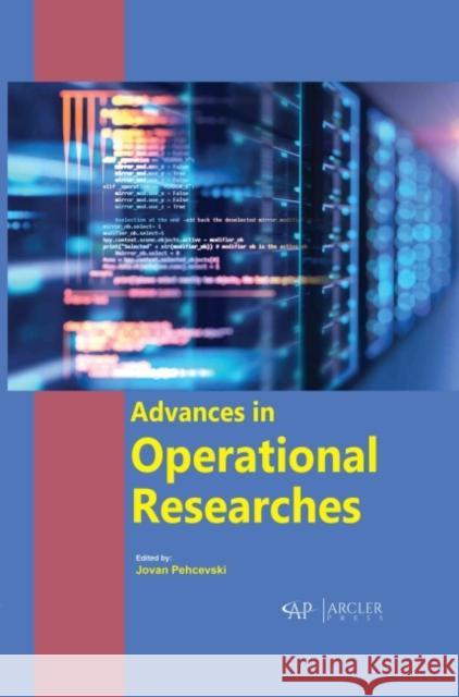 Advances in Operational Researches Jovan Pehcevski 9781774691755 Arcler Press - książka