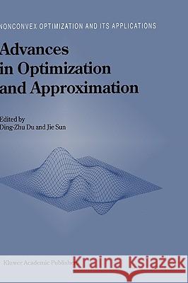 Advances in Optimization and Approximation Du Ding-Zh Sun Ji Ding-Zhu Du 9780792327851 Kluwer Academic Publishers - książka