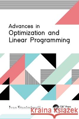 Advances in Optimization and Linear Programming Ivan Stanimirovic 9781774637418 Apple Academic Press - książka