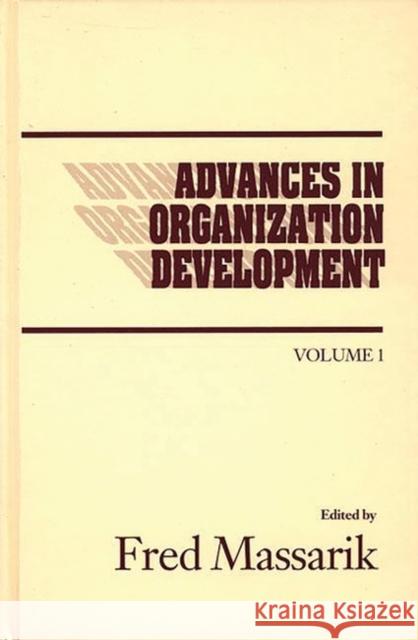 Advances in Organizational Development, Volume 1 Fred Massarik 9780893912420 Ablex Publishing Corporation - książka
