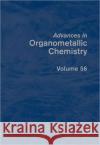 Advances in Organometallic Chemistry: The Organotransition Metal Chemistry of Poly(pyrazolyl)Borates. Part 1 Volume 56 West, Robert 9780123742735 Academic Press