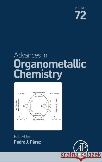 Advances in Organometallic Chemistry: Volume 72 Perez, Pedro J. 9780128171172 Academic Press - książka