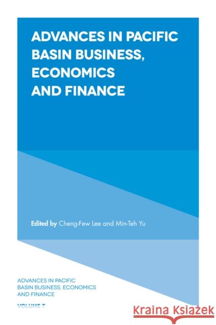 Advances in Pacific Basin Business, Economics and Finance Cheng-Few Lee Min-Teh Yu 9781789732863 Emerald Publishing Limited - książka
