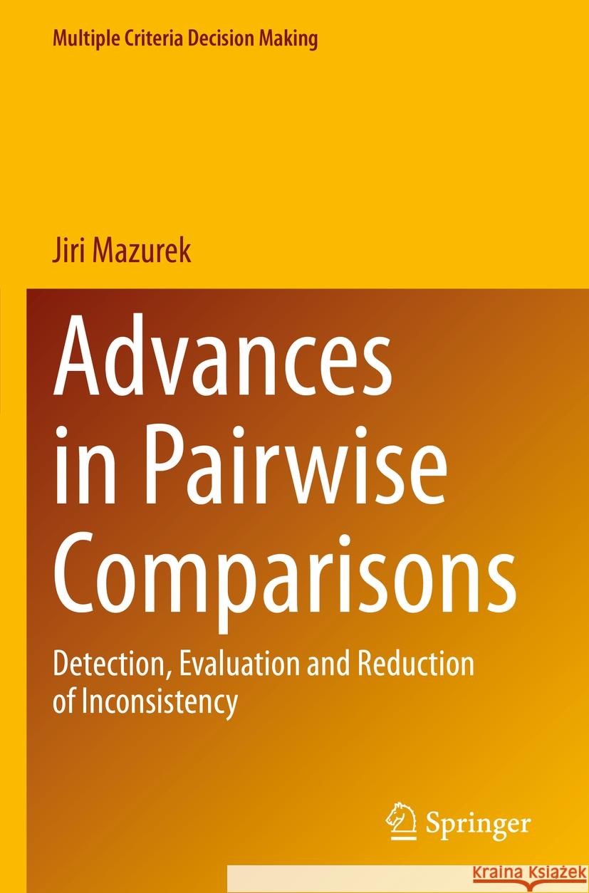Advances in Pairwise Comparisons Mazurek, Jiri 9783031238864 Springer Nature Switzerland - książka