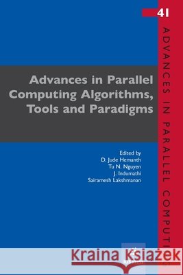 Advances in Parallel Computing Algorithms, Tools and Paradigms D. Jude Hemanth, J. Indumathi, Sairamesh Lakshmanan 9781643683140 SAGE Publications (RJ) - książka